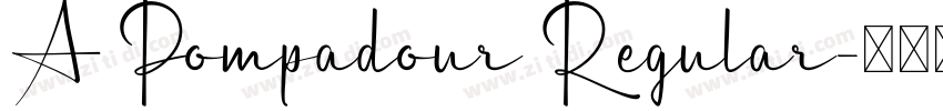 A Pompadour Regular字体转换